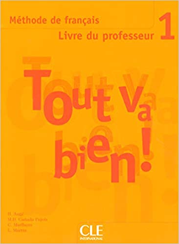Tout Va Bien! 1 guide pedagogique