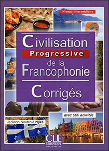 Civilisation progr de la francophonie 2Ed - Corrigés
