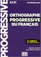 Orthographe progressive du français + CD