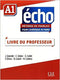 Echo A1 Guide pedagogique Amerique Du Nord + DVD