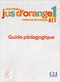 Nouv. Jus d'orange 1 N A1.1 - Guide pedagogique