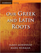 Our Greek and Latin Roots 2ed