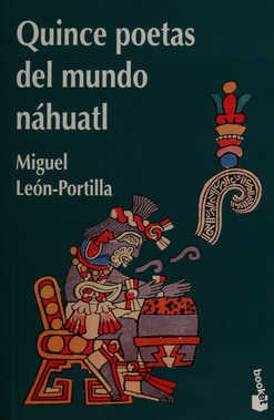 Quince poetas del mundo náhuatl