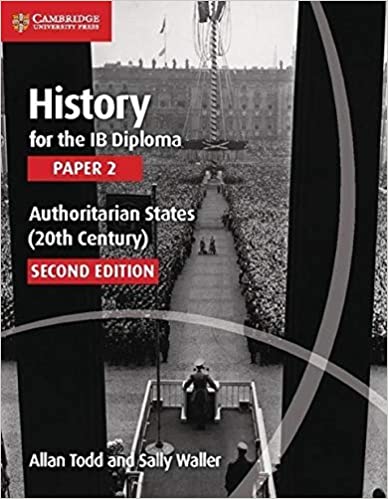 History for the IB Diploma 2ed: Authoritarian States (20th Century) Paper 2