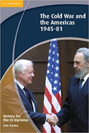 History for the IB Diploma: The Cold War and the Americas 1945–1981