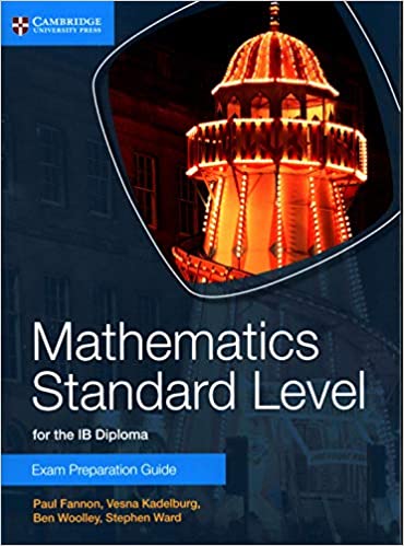 Mathematics for the IB Diploma Exam Preparation Guide Standard
