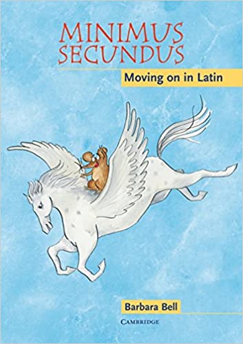Minimus Secundus Pupil's Book - Moving on in Latin