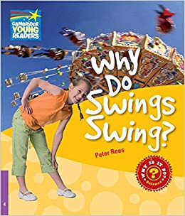 Factbooks: Why Is It So? - 4 - Why Do Swings Swing?