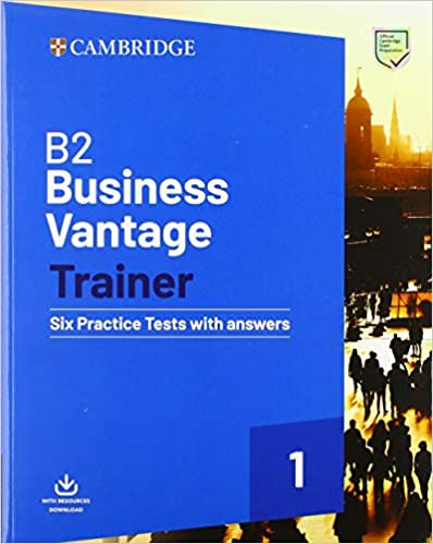 Business Vantage Trainer Six Practice Tests with Answers and Resources Download