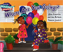 Where are you Going? Pink B Band
