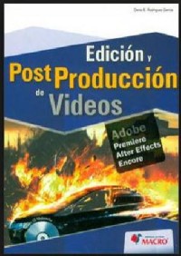 EDICION Y POST-PRODUCCION DE VIDEOS. Rodriguez