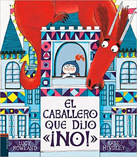 EL CABALLERO QUE DIJO ¡NO! +4 AÑOS -  CARTONÉ