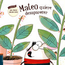 3- MATEO QUIERE DESAPARECER (COMPORTAMIENTO, RESPONSABLE, SUPERACIÓN, GESTIÓN DE LAS EMOCIONES)