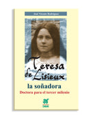 Teresa de Lisieux, la soñadora