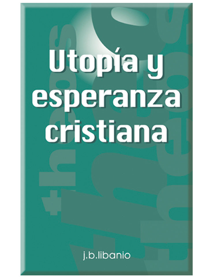 Utopía y esperanza cristiana