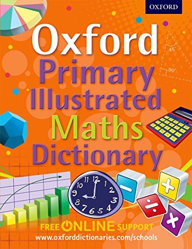 OXFORD PRIMARY ILLUSTRATED MATHS DICTIONARY PAPERBACK