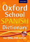 OXFORD SCHOOL SPANISH DICTIONARY