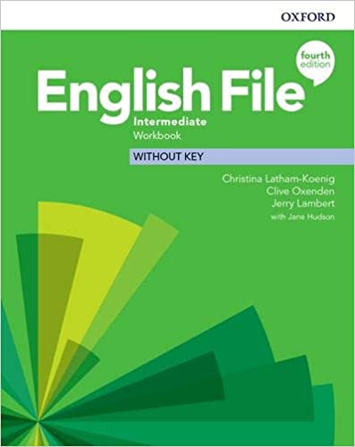 ENGLISH FILE 4E INTERMEDIATE WORKBOOK WITHOUT KEY