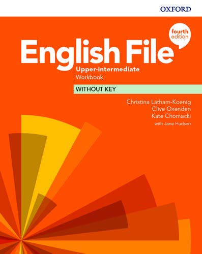 ENGLISH FILE 4E UPPER INTERMEDIATE WORKBOOK WITHOUT KEY