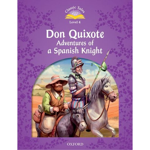 CLASSIC TALES 2E 4 DON QUIXOTE ADVENTURES OF A SPANISH KNIGHT