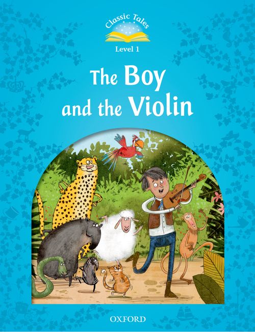 CLASSIC TALES 2E 1 THE BOY AND THE VIOLIN