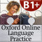 OXFORD ONLINE LANGUAGE PRACTICE B1+