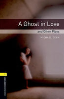 OBWL 3E 1 A GHOST IN LOVE AND OTHER PLAYS PLAYSCRIPT