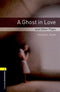 OBWL 3E 1 A GHOST IN LOVE AND OTHER PLAYS PLAYSCRIPT