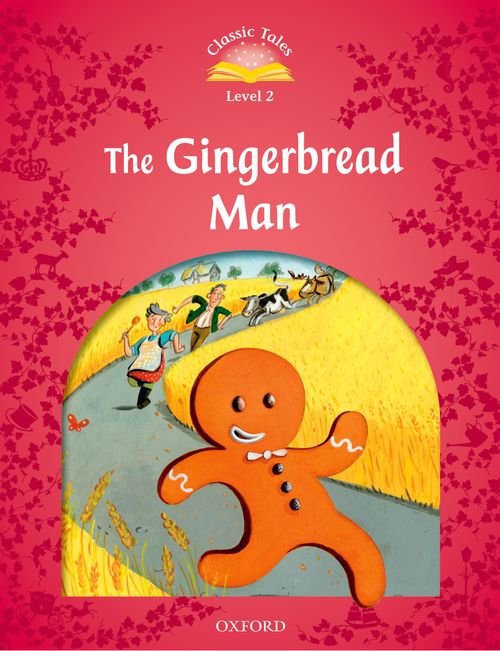 CLASSIC TALES 2E 2 THE GINGERBREAD MAN