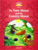 CLASSIC TALES 2E 2 THE TOWN MOUSE AND THE COUNTRY MOUSE