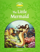 CLASSIC TALES 2E 3 THE LITTLE MERMAID