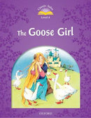 CLASSIC TALES 2E 4 THE GOOSE GIRL