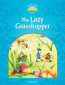 CLASSIC TALES 2E 1 THE LAZY GRASSHOPPER