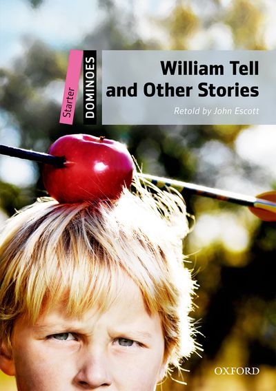 DOMINOES 2E STARTER WILLIAM TELL AND OTHER STORIES