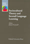 OAL SOCIOCULTURAL THEORY AND SECOND LANGUAGE LEARNING