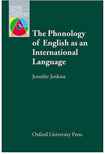 OAL THE PHONOLOGY OF ENGLISH AS INTERNATIONAL LANGUAGE