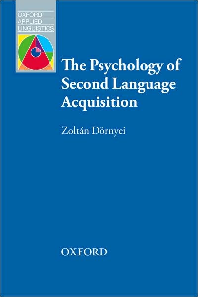 OAL THE PSYCHOLOGY OF SECOND LANGUAGE ACQUISITION