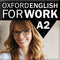 OXFORD ENGLISH FOR WORK ELEMENTARY A2