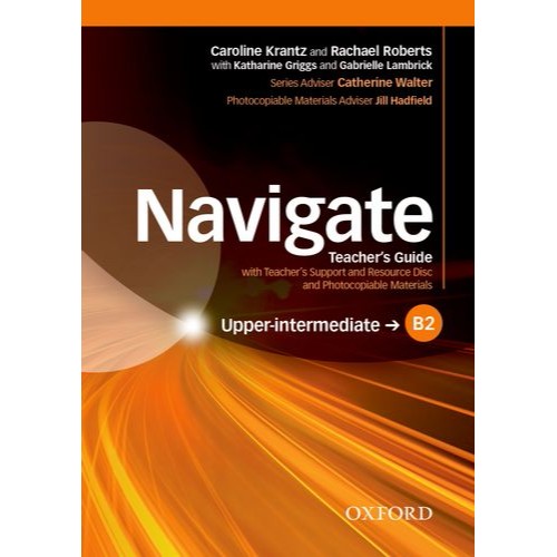 NAVIGATE UPPER-INTERMEDIATE B2 TB AND TEACHER'S RESOURCE DISC PK