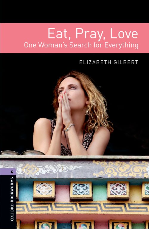 OBWL 3E 4 EAT, PRAY, LOVE ONE WOMAN'S SEARCH FOR EVERYTHING