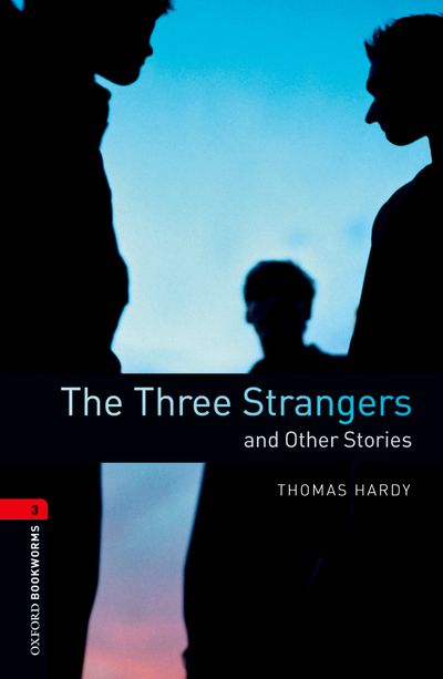 OBWL 3E 3 THE THREE STRANGERS AND OTHER STORIES