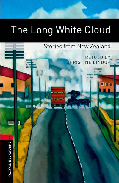 OBWL 3E 3 THE LONG WHITE CLOUD - STORIES FROM NEW ZEALAND