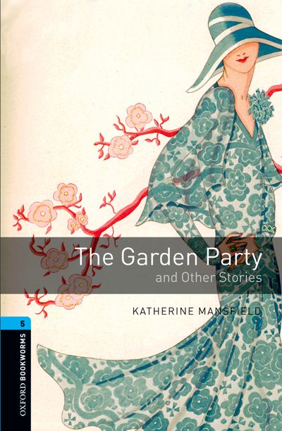 OBWL 3E 5 THE GARDEN PARTY AND OTHER STORIES