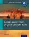 IB CAUSES AND EFFECTS OF 20TH CENTURY WARS IB HISTORY COURSE BOOK