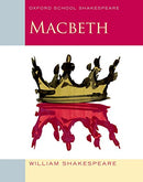 MACBETH (2009 EDITION) OXFORD SCHOOL SHAKESPEARE (PAPERBACK)