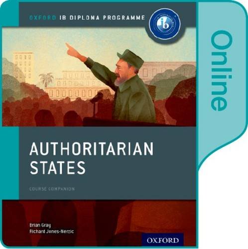 IB AUTHORITARIAN STATES IB HISTORY ONLINE COURSE BOOK