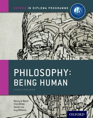IB PHILOSOPHY BEING HUMAN COURSE BOOK