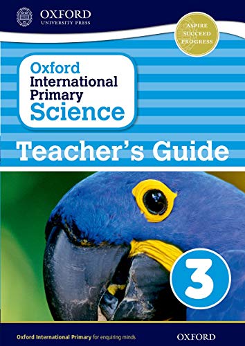 OXFORD INTERNATIONAL PRIMARY SCIENCE3 TEACHER'S GUIDE