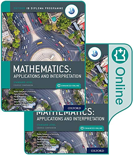 IB MATHEMATICS APPLICATIONS & INTERPRETATION STANDARD LEVEL PRINT & ENHANCED ONLINE COURSE BOOK PACK