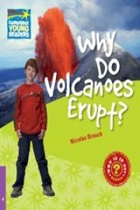 Factbooks: Why Is It So? - 4 - Why Do Volcanoes Erupt?